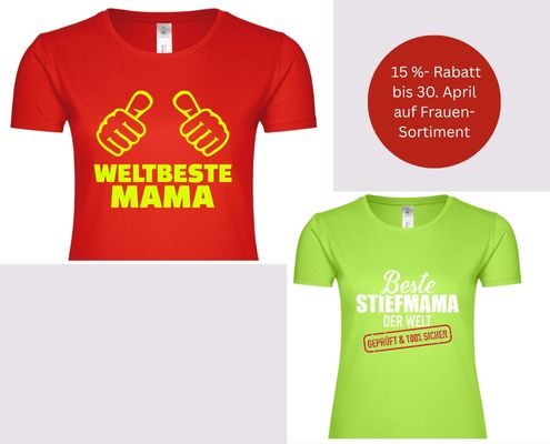 Warum nicht mal ein selbst gestaltetes T-Shirt zum Muttertag verschenken? Du erhältst bei Shirtlabor bis 30. April Rabatt auf das Frauensortiment